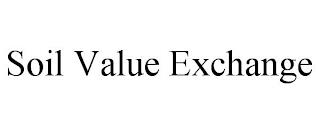 SOIL VALUE EXCHANGE trademark