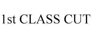 1ST CLASS CUT trademark