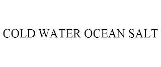 COLD WATER OCEAN SALT trademark