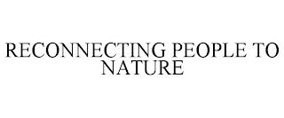 RECONNECTING PEOPLE TO NATURE trademark