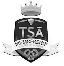 TSA MEMBERSHIP HAS ITS PRIVILEGES EST 2016 trademark