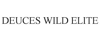 DEUCES WILD ELITE trademark