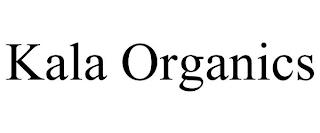 KALA ORGANICS trademark