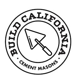 BUILD CALIFORNIA CEMENT MASONS trademark