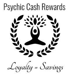 PSYCHIC CASH REWARDS LOYALTY = SAVINGS trademark