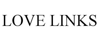 LOVE LINKS trademark