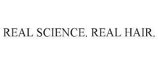 REAL SCIENCE. REAL HAIR. trademark