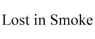 LOST IN SMOKE trademark