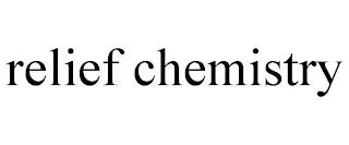 RELIEF CHEMISTRY trademark