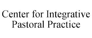 CENTER FOR INTEGRATIVE PASTORAL PRACTICE trademark