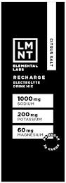 LMNT ELEMENTAL LABS CITRUS SALT RECHARGE ELECTROLYTE DRINK MIX 1000 MG SODIUM 200 MG POTASSIUM 60 MG MAGNESIUM NO SUGAR 2G CARBS trademark