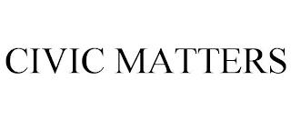 CIVIC MATTERS trademark