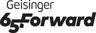 GEISINGER 65 FORWARD trademark