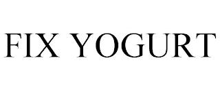 FIX YOGURT trademark