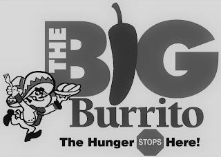 THE BIG BURRITO THE HUNGER STOPS HERE! trademark