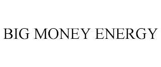 BIG MONEY ENERGY trademark