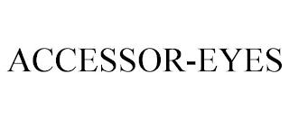 ACCESSOR-EYES trademark