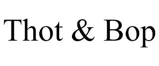 THOT & BOP trademark