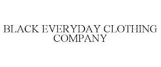 BLACK EVERYDAY CLOTHING COMPANY trademark