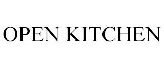 OPEN KITCHEN trademark