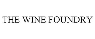 THE WINE FOUNDRY trademark