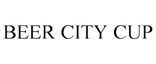 BEER CITY CUP trademark