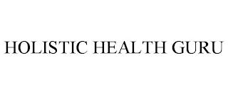 HOLISTIC HEALTH GURU trademark