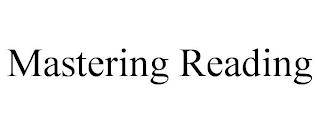 MASTERING READING trademark