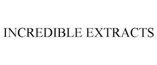 INCREDIBLE EXTRACTS trademark