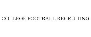 COLLEGE FOOTBALL RECRUITING trademark