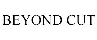 BEYOND CUT trademark