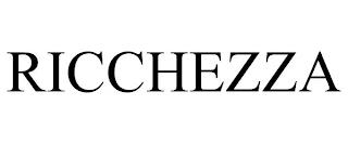 RICCHEZZA trademark