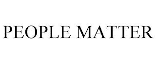 PEOPLE MATTER trademark