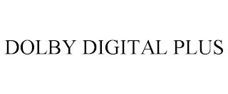 DOLBY DIGITAL PLUS trademark