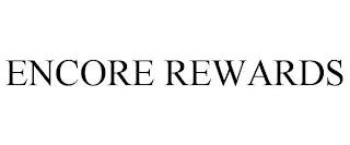 ENCORE REWARDS trademark