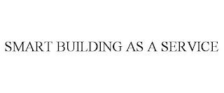 SMART BUILDING AS A SERVICE trademark