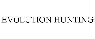 EVOLUTION HUNTING trademark