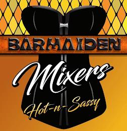 BARMAIDEN MIXERS HOT -N- SASSY trademark