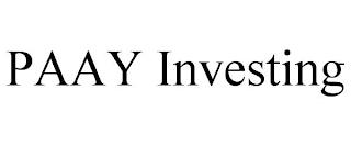 PAAY INVESTING trademark