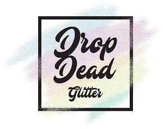 DROP DEAD GLITTER trademark