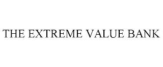 THE EXTREME VALUE BANK trademark