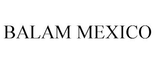 BALAM MEXICO trademark