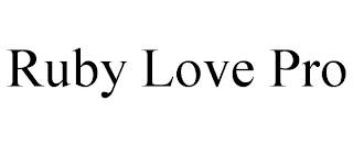 RUBY LOVE PRO trademark