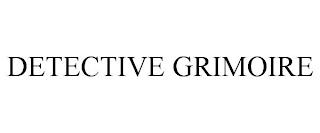 DETECTIVE GRIMOIRE trademark