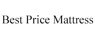 BEST PRICE MATTRESS trademark