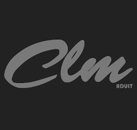 CLM ADULT trademark