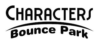 CHARACTERS BOUNCE PARK trademark