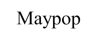 MAYPOP trademark