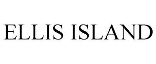 ELLIS ISLAND trademark