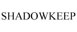 SHADOWKEEP trademark